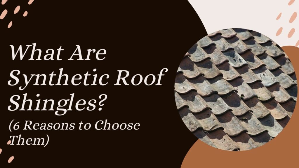 What-Are-Synthetic-Roof-Shingles